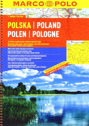 MARCO POLO Reiseatlas Polen 1:300.000: Mit landschaftlich schönen Strecken und Sehenswürdigkeiten. Übersichtskarte zum Ausklappen, Entfernungstabelle, Ortsregister, 13 Citypläne, Europateil